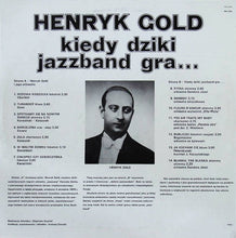 Carica l'immagine nel visualizzatore di Gallery, Henryk Gold : Kiedy Dziki Jazzband Gra... (LP, Comp)
