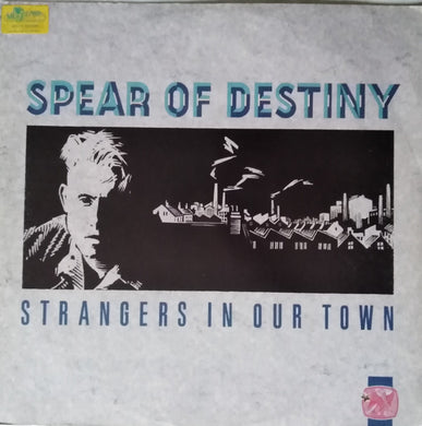 Spear Of Destiny : Strangers In Our Town (12