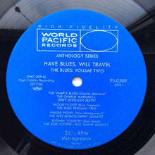 Carica l&#39;immagine nel visualizzatore di Gallery, Various : Have Blues Will Travel - The Blues: Volume 2 (LP, Comp, Mono, RE)
