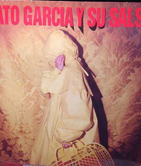 Pato Garcia Y Su Salsa : Pato Garcia Y Su Salsa (LP, Album)