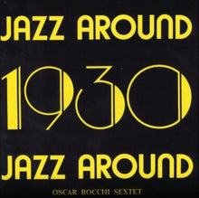 Carica l'immagine nel visualizzatore di Gallery, Oscar Rocchi Sextet : Jazz Around 1930 (LP)
