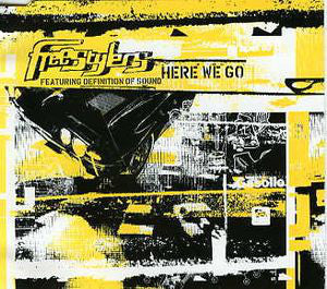 Freestylers Featuring Definition Of Sound : Here We Go (12