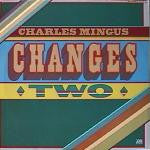 Charles Mingus : Changes Two (LP, Album)