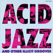 Various : Acid Jazz And Other Illicit Grooves (CD, Comp)