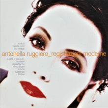 Carica l'immagine nel visualizzatore di Gallery, Antonella Ruggiero : Registrazioni Moderne (CD, Album)
