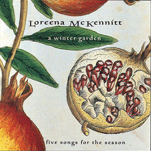 Carica l&#39;immagine nel visualizzatore di Gallery, Loreena McKennitt : A Winter Garden (Five Songs For The Season) (CD, EP)
