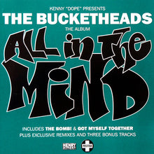 Carica l'immagine nel visualizzatore di Gallery, Kenny "Dope"* Presents The Bucketheads : All In The Mind (CD, Album)
