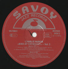 Carica l&#39;immagine nel visualizzatore di Gallery, Charlie Parker : Bird At The Roost, The Savoy Years - The Complete Royal Roost Performances, Volume Three (LP, Comp, Mono)
