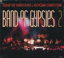 Carica l&#39;immagine nel visualizzatore di Gallery, Taraf de Haïdouks &amp; Koçani Orkestar : Band Of Gypsies 2 (CD, Album, Comp, Enh)
