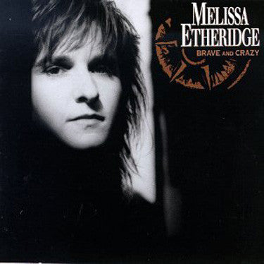 Melissa Etheridge : Brave And Crazy (LP, Album)