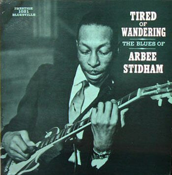 Arbee Stidham : Tired Of Wandering - The Blues Of Arbee Stidham (LP, Album, Mono, dee)