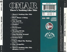 Carica l&#39;immagine nel visualizzatore di Gallery, Omar : There&#39;s Nothing Like This (CD, Album, RE)

