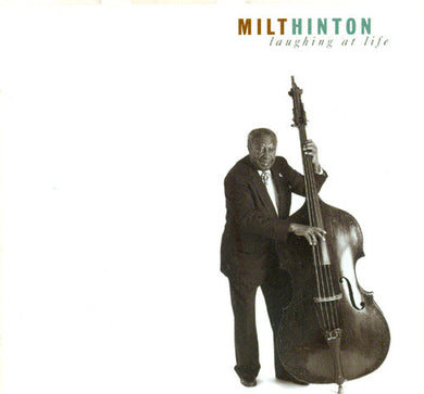 Milt Hinton : Laughing At Life (CD, Album)