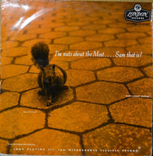 Carica l&#39;immagine nel visualizzatore di Gallery, Sam Most Sextet : I&#39;m Nuts About The Most....Sam That Is! (LP)
