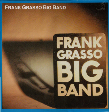 Frank Grasso Big Band : Frank Grasso Big Band (LP, Album)