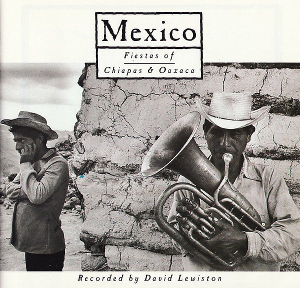 David Lewiston : Mexico (Fiestas Of Chiapas And Oaxaca) (CD, Album)