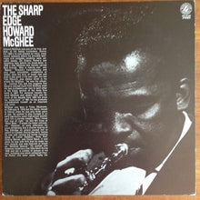 Carica l'immagine nel visualizzatore di Gallery, Howard McGhee : The Sharp Edge (LP, Album, RE)
