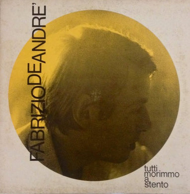 Fabrizio De Andre'* : Tutti Morimmo A Stento  (LP, Album, RE)