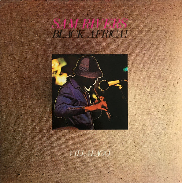 Sam Rivers : Black Africa! Villalago (Black Africa 1) (2xLP, Album)