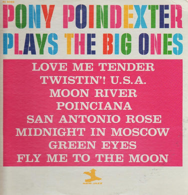 Pony Poindexter : Plays The Big Ones (LP, Album, Mono)