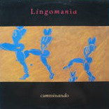Lingomania : Camminando (LP, Album)