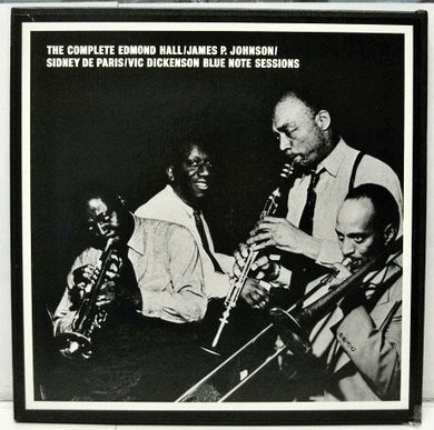 Edmond Hall / James Price Johnson / Sidney De Paris / Vic Dickenson : The Complete Edmond Hall / James P. Johnson / Sidney De Paris / Vic Dickenson Blue Note Sessions (6xLP, Comp + Box, Ltd, Num)