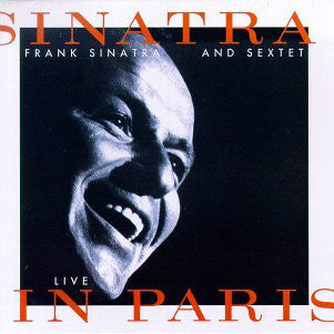 Frank Sinatra And Sextet : Sinatra Live In Paris (CD, Album)