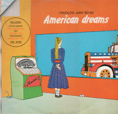 Various : I Favolosi Anni '50 / '60 - American Dreams (LP, Comp)