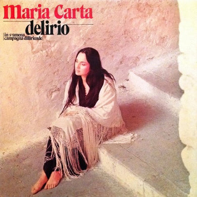 Maria Carta : Delirio (In S'Amena Campagna Dilliriende) (LP, Album)