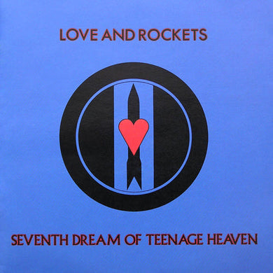 Love And Rockets : Seventh Dream Of Teenage Heaven (LP, Album, Gat)