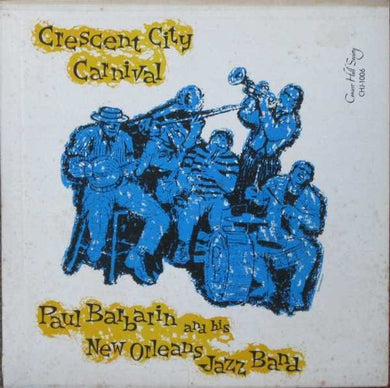 Paul Barbarin And His Jazz Band : Crescent City Carnival (10