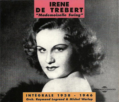 Irène De Trébert : Mademoiselle Swing - Intégrale 1938 - 1946 (2xCD, Comp)