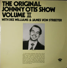 Carica l&#39;immagine nel visualizzatore di Gallery, The Johnny Otis Show With Devonia Williams &amp; James Von Streeter : The Original Johnny Otis Show Volume II (2xLP, Comp, Hub)
