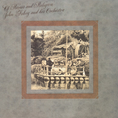John Fahey & His Orchestra : Of Rivers And Religion (LP, Album, RE, 180)