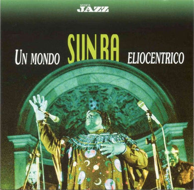 Sun Ra : Un Mondo Eliocentrico (CD, Comp)