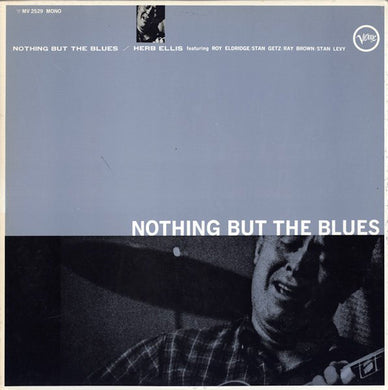 Herb Ellis = Herb Ellis : Nothing But The Blues = ナッシング・バット・ザ・ブルース (LP, Album, Mono, RE)
