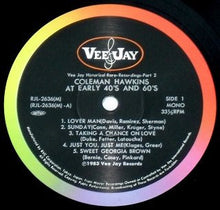 Carica l'immagine nel visualizzatore di Gallery, Coleman Hawkins : At Early 40's And 60's (LP, Mono)

