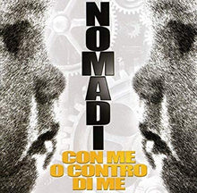 Carica l'immagine nel visualizzatore di Gallery, Nomadi : Con Me O Contro Di Me (CD, Album)
