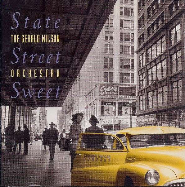 Gerald Wilson Orchestra : State Street Sweet (CD, Album)