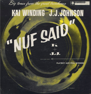 Kai Winding & J.J. Johnson : Nuf Said (Big Tones From The Great Trombones) (LP, Mono)