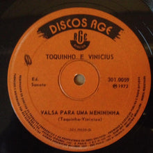 Carica l&#39;immagine nel visualizzatore di Gallery, Toquinho &amp; Vinicius : Regra Três / Valsa Para Uma Menininha (7&quot;)
