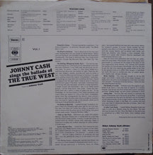 Carica l&#39;immagine nel visualizzatore di Gallery, Johnny Cash : Johnny Cash Sings The Ballads Of The True West (LP, Album)
