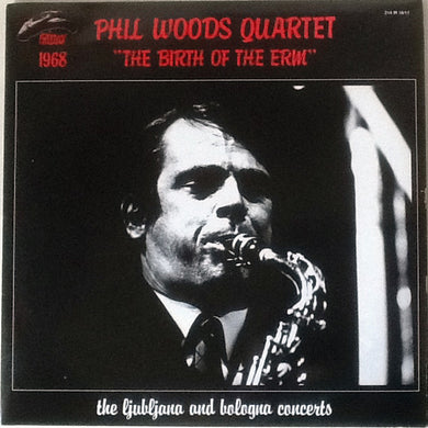 The Phil Woods Quartet : 