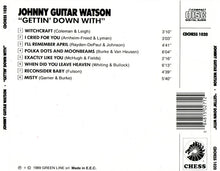 Carica l'immagine nel visualizzatore di Gallery, Johnny Guitar Watson : Gettin' Down With (CD, Album, RE)
