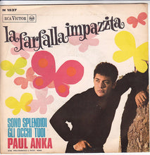 Carica l&#39;immagine nel visualizzatore di Gallery, Paul Anka : La Farfalla Impazzita (7&quot;, Mono)
