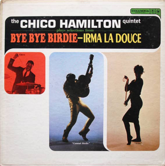 The Chico Hamilton Quintet : Bye Bye Birdie - Irma La Douce (LP, Album, Mono)