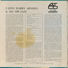Carica l'immagine nel visualizzatore di Gallery, Harry Arnold : I Love Harry Arnold &amp; All His Jazz (LP, Album, Mono)

