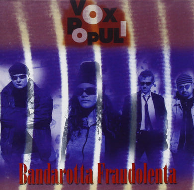 Vox Populi : Bandarotta Fraudolenta (CD, Album)