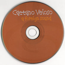 Carica l&#39;immagine nel visualizzatore di Gallery, Caetano Veloso : A Foreign Sound (CD, Album)

