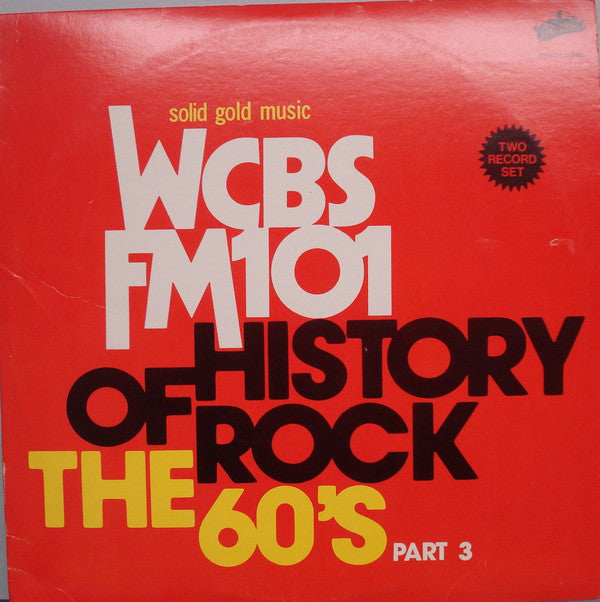 Various : WCBS FM101 History Of Rock - The 60's Part 3 (2xLP, Comp)